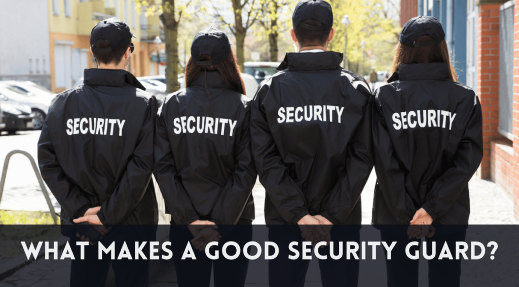 What Makes a Good Security Guard? 