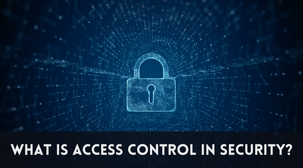 What is Access Control in Security?