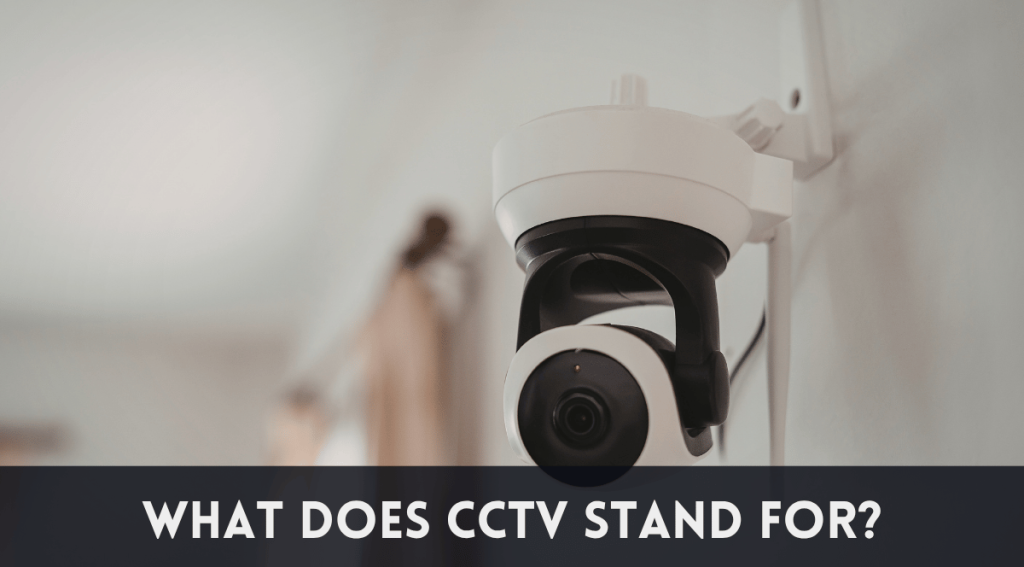 What Does CCTV Stand For